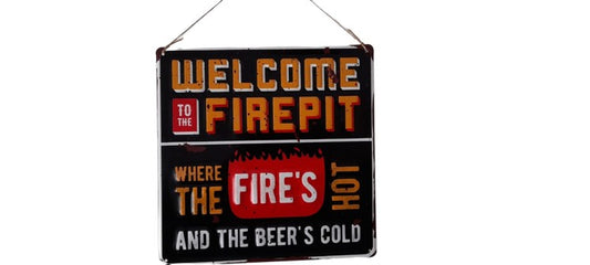 La Hacienda Welcome To The Firepit Embosseed Metal Sign
